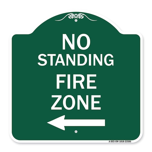 Signmission No Standing Fire Zone W/ Left Arrow, Green & White Aluminum Sign, 18" x 18", GW-1818-23586 A-DES-GW-1818-23586 - main